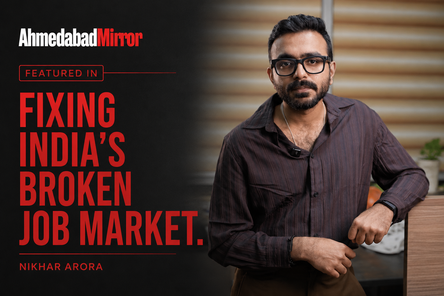 Nikhar Arora- Ahmedabad Mirror